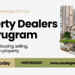 Property Dealers in Gurugram: A Complete Guide for Smart Buyers, Investors, and Renters