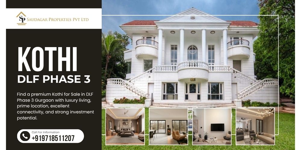 Read more about the article Kothi for Sale in DLF Phase 3 Gurgaon – A Complete Guide to Luxury Living and Smart Investment