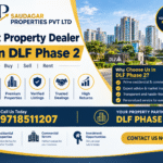 Best Property Dealer in DLF Phase 2: Find the Right Property with Local Expertise